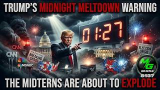 Trump’s Midnight Meltdown Warning: The Midterms Are About to Explode