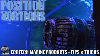 POSITION Your Vortech Pumps - Ecotech Marine Products - Tips & Tricks