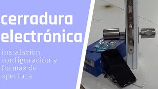 Instalación, configuración y formas de apertura de CERRADURA ELECTRÓNICA