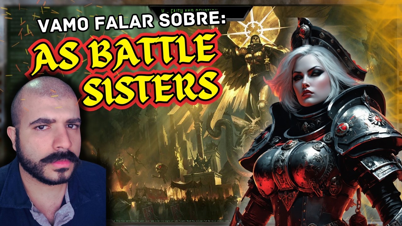 vamo falar sobre IRMÃS DE BATALHA ou Adepta Sororitas, Battle Sisters. Era da apostasia