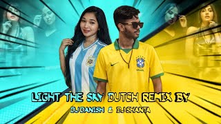 Light The Sky - DJ DANISH DR & DJ SHANTA DR