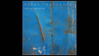 Alien Technology "Chemical Mechanism" extended mix [Official Audio]