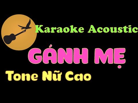 GÁNH MẸ Sáng Tác Quách Beem Karaoke Tone Nữ Cao ( Bbm )