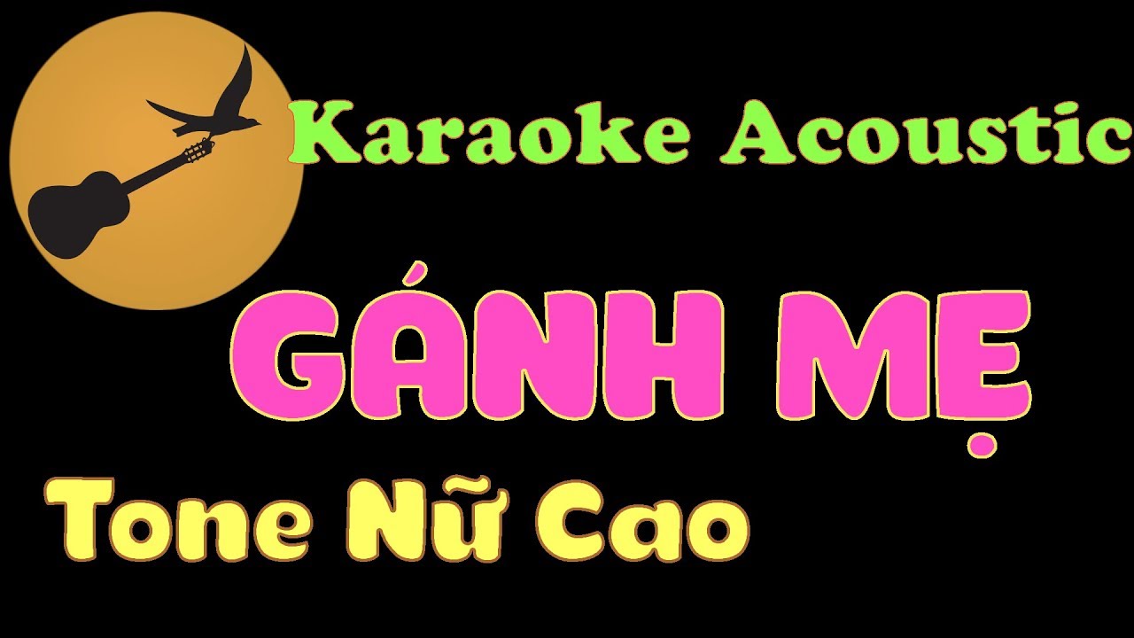 GÁNH MẸ Karaoke Tone Nữ Cao ( Sáng Tác Quách Beem )