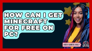 How Can I Get Minecraft For Free On PC? - Video Gamers Vault