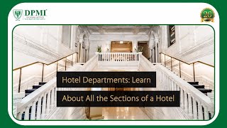Department of Hotel Management: The Main Hotel Departments And Their Key Responsibilities?