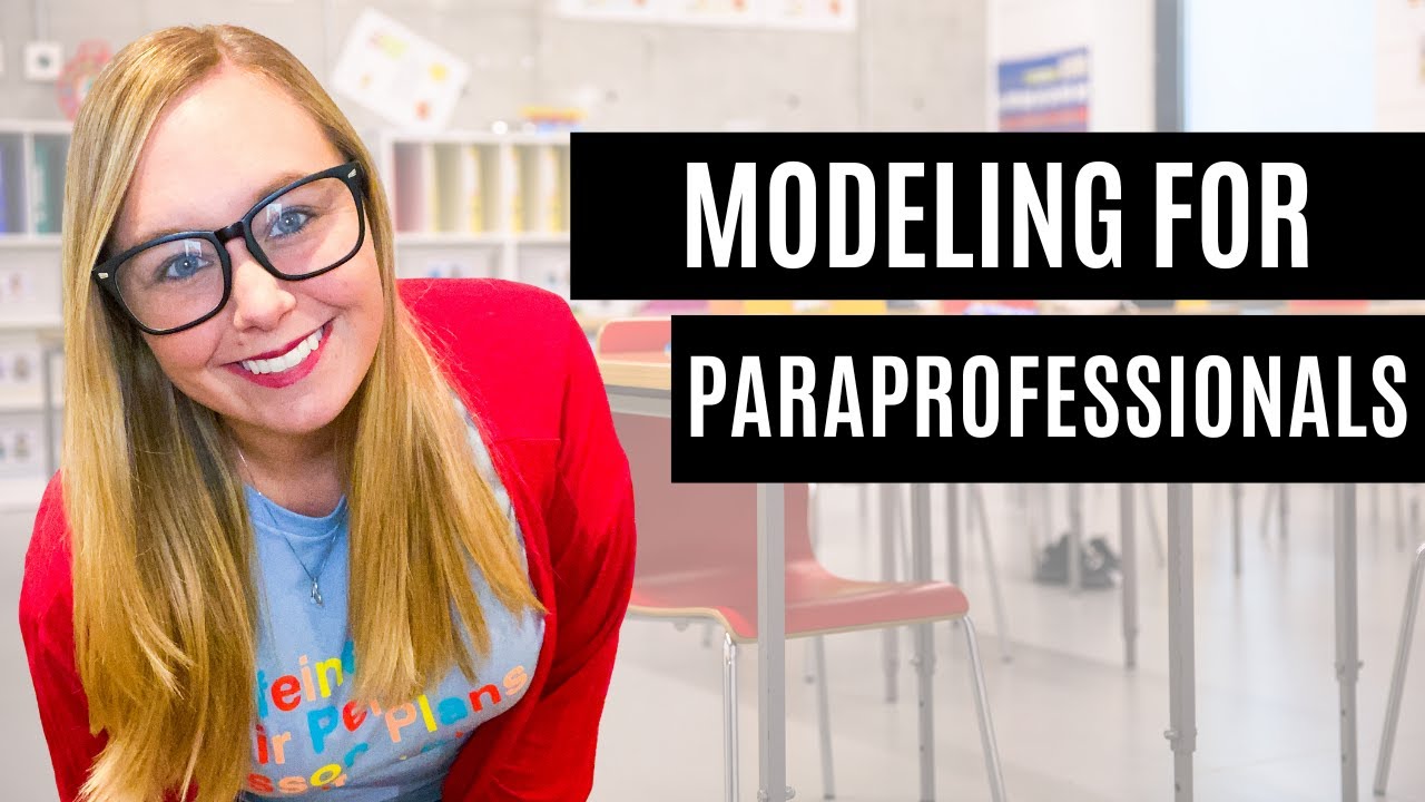 Modeling for Paraprofessionals in Special Education | Full SPED Ahead