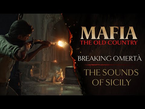 Breaking Omertà: &quot;The Sounds of Sicily&quot; | Mafia: The Old Country