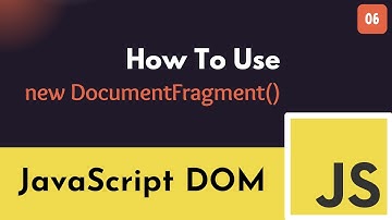#6 JAVASCRIPT DOM - DocumentFragment | 2024 ST Sabbir