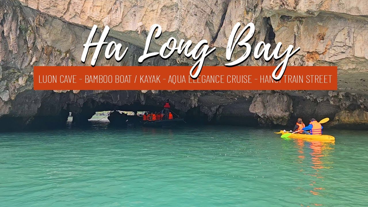 Ha Long Bay: Luon Cave & Luon Lagoon | Aqua Elegance Cruise, Kayaks, Bamboo Boat, Hanoi Train Street