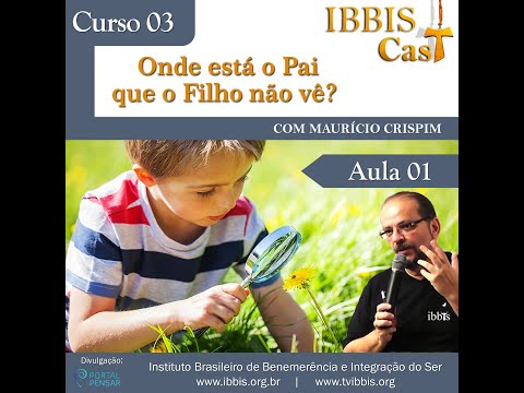 Curso: Onde está o Pai que o Filho não vê?