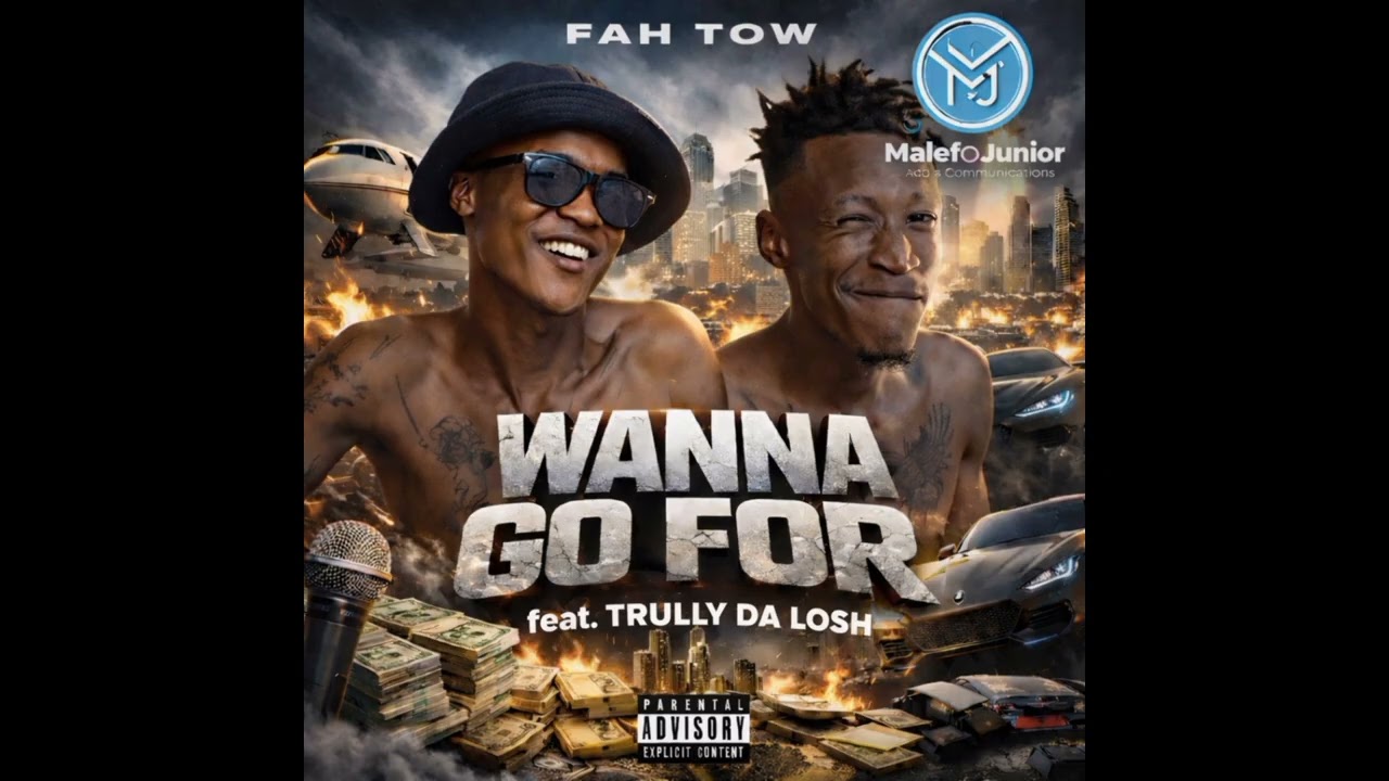 Fah Tow - Wanna Go For feat. Trully Da Losh