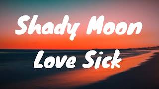 Shady Moon - Love Sick (No Copyright Music)