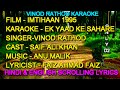 Ek Yaad Ke Sahare Zindagi Guzar Karaoke With Lyrics Scrolling Only D2 Vinod Rathod Imtihaan 1995