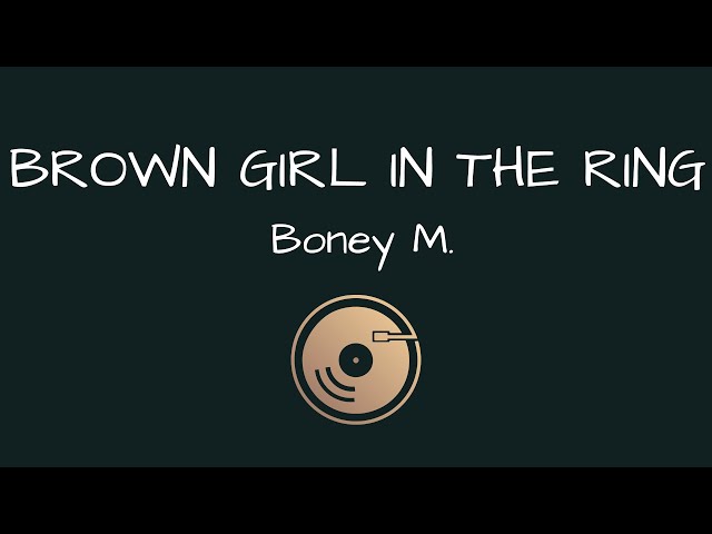 Boney M. - Brown Girl in the Ring: listen with lyrics | Deezer