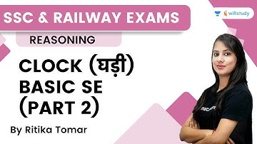 CLOCK (घड़ी) BASIC SE (PART 2) | Reasoning | SSC & Railway Exams | Ritika Tomar | wifistudy