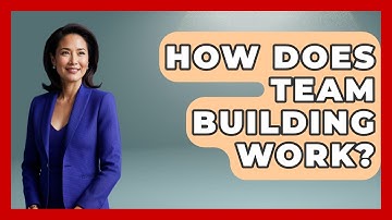 How Does Team Building Work? - The Personal Growth Path