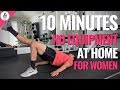 10-Minute Workout For Women at Home (No Equipment!)