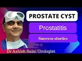 Prostatitis with prostatic cyst treatment review