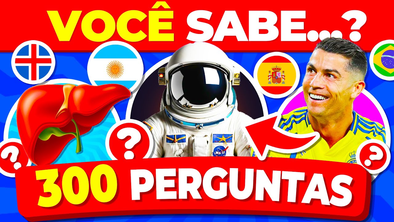 300 Perguntas de Conhecimentos Gerais! 🌎 Você Sabe Tudo?
