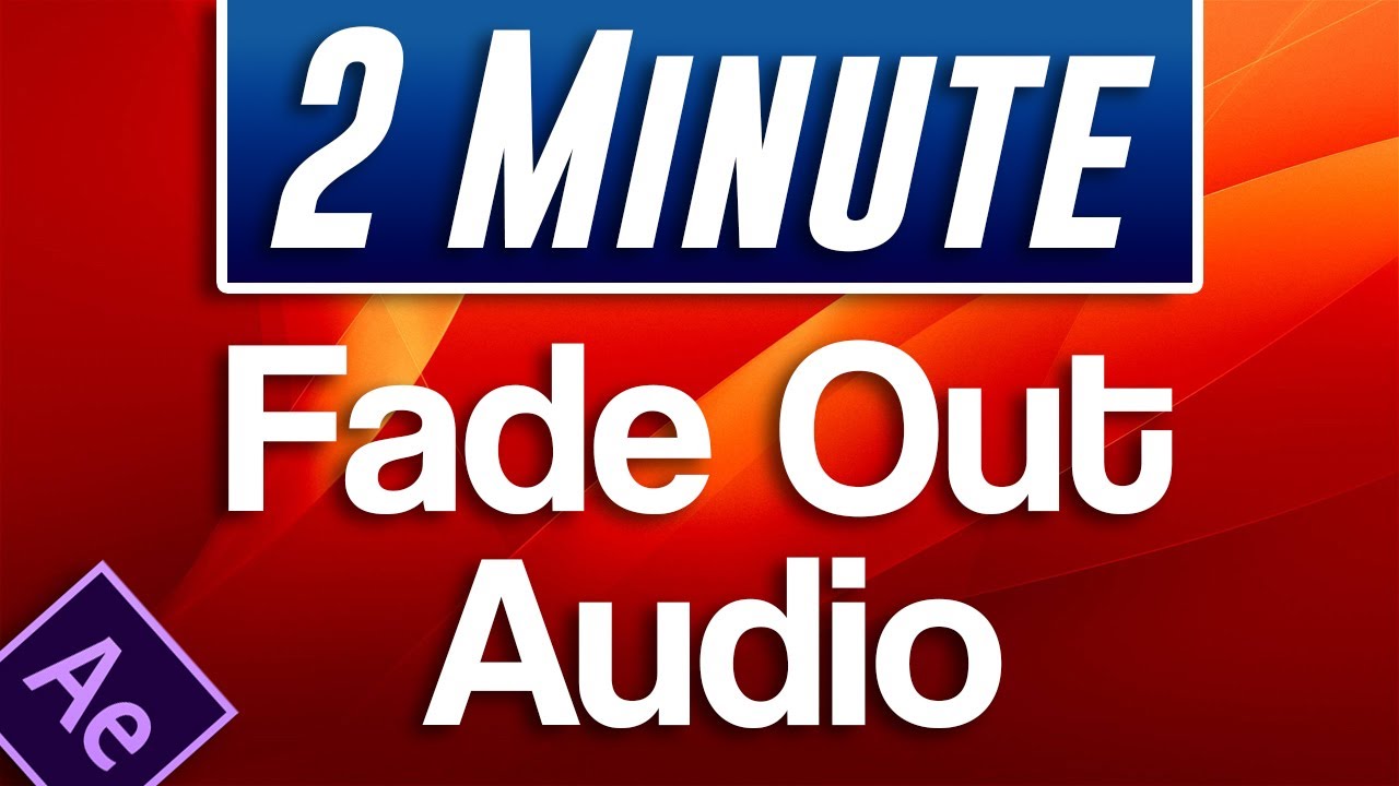 Adobe After Effects : How To Fade Out Audio