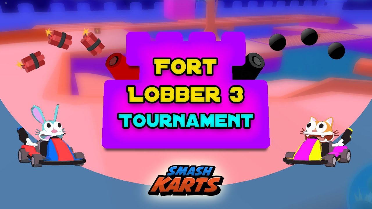 Fort Lobber -- Smash Karts 1v1 Tournament VI -- 11/17/2021 9am CT