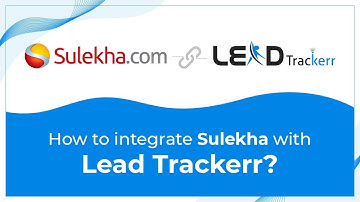 How to Integrate Sulekha with lead Trackerr?
