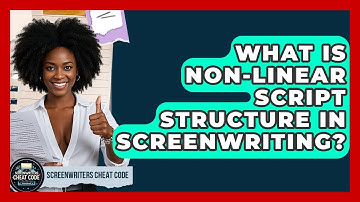 What Is Non-Linear Script Structure in Screenwriting? | Screenwriter