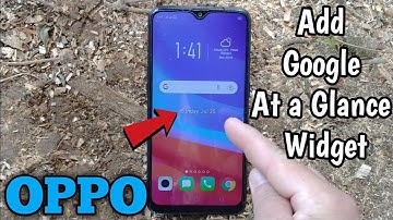 How to Add Google At a Glance Widget on Oppo A5s