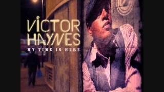 VICTOR HAYNES :NEW ALBUM SHORT MIX
