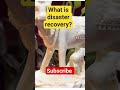 Disaster recovery definition #shorts #trending #education