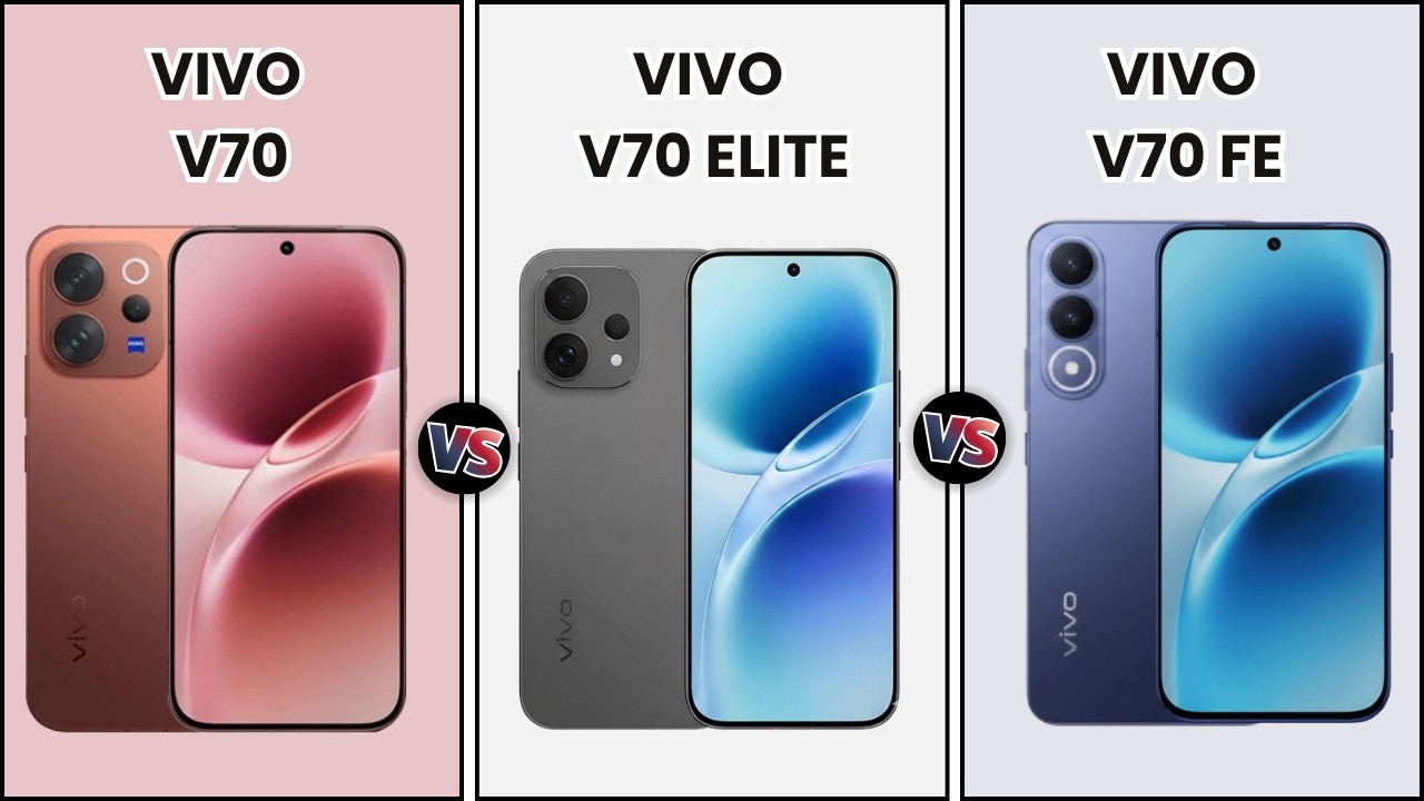 Vivo V70 Vs Vivo V70 Elite Vs Vivo V70 FE | Full Specs Comparison | Tecify