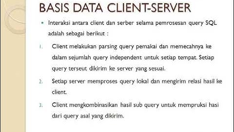 Teori 9 Basis Data - Basis Data Client Server