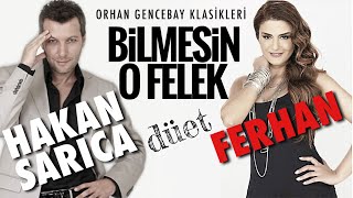 Ferhan & Hakan Sarıca - Bilmesin O Felek (Düet) Resimi