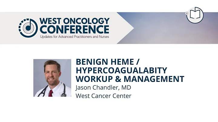 Benign Heme/Hypercoagua...  | Jason Chandler, MD |...