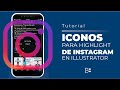 🔥 Diseñar HISTORIAS DESTACADAS o HIGHLIGHTS de Instagram en ILLUSTRATOR [ICONOS]