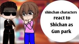Shinchan characters react to Shinchan as Gun park | watch in 2x | part 2