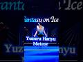 #Meteor - #羽生結弦 #yuzuruhanyu #fantasyonice 2024