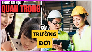 Những bài học Quan Trọng của TRƯỜNG ĐỜI [DLDBTT]