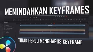 Memindahkan Keyframes dengan Fusion - DaVinci Resolve