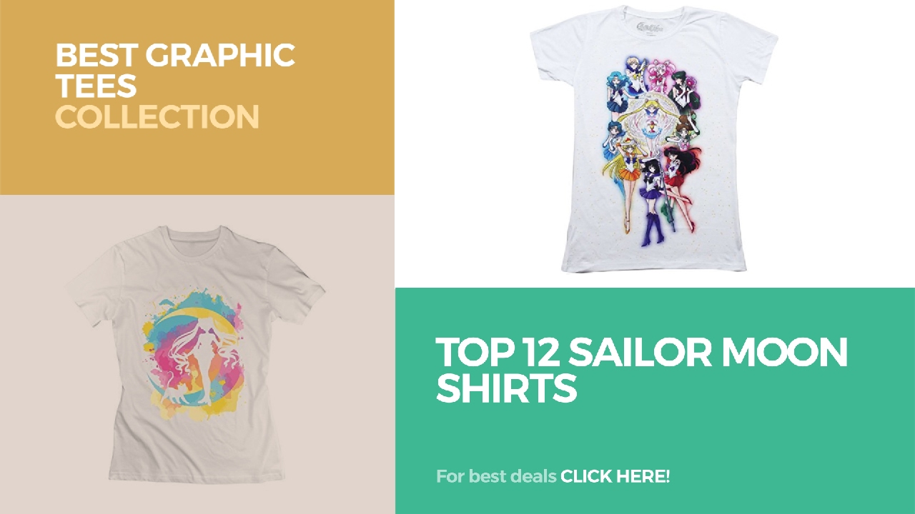 Top 12 Sailor Moon Shirts // Best Graphic Tees Collection