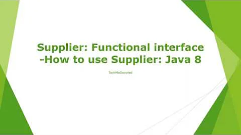Java 8 Predefined Functional Interface-4: Supplier-How to use Supplier