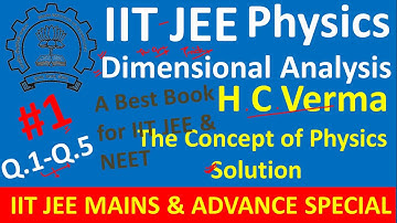 H C Verma Solutions Chapter 1 (Q1 to Q5) Introduction To Physics Units and Dimensions for IIT JEE
