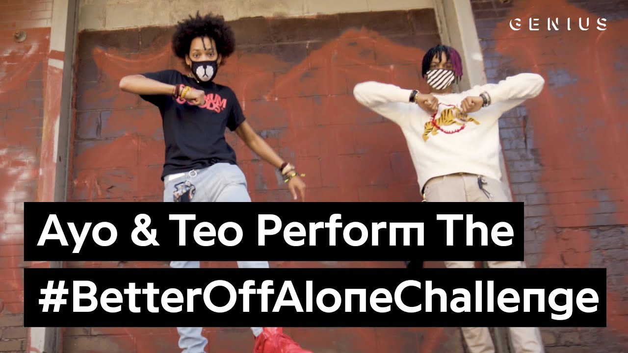 Official Ayo  Teo Better Off Alone Dance Challenge