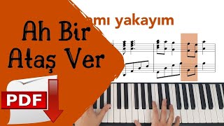 Ah Bir Ataş Ver | PİYANO - KARAOKE - NOTA Resimi