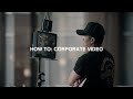 How to film better corporates