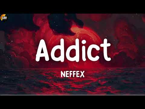 NEFFEX - Addict [Lyrics video]