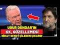 Uğur Dündar&#39;ın KK Güzellemesi, Nihat Genç&#39;i ÇİLEDEN ÇIKARDI. (ÇOK AĞIR KONUŞTU)