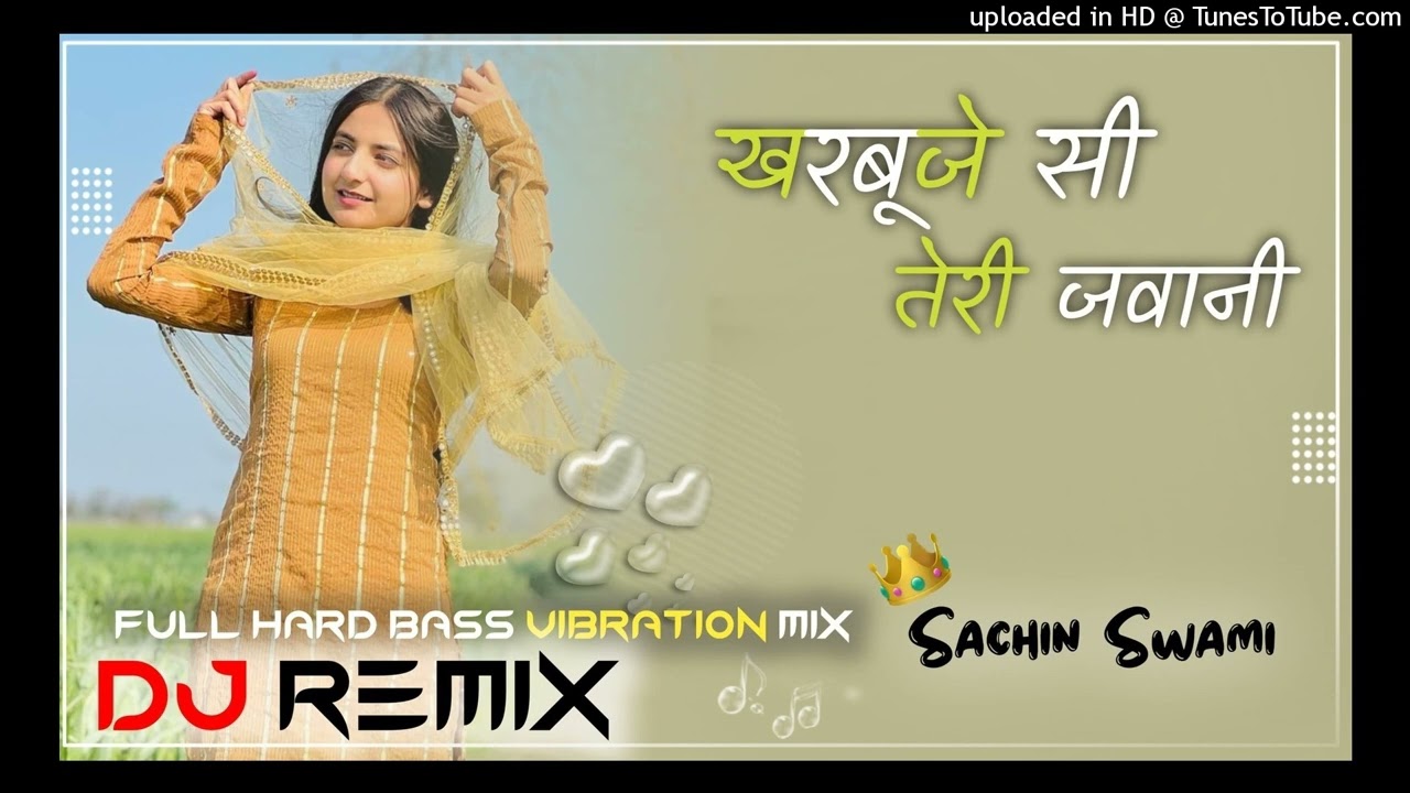 Kharbuje Si Teri Jawani Old Haryanvi Song Dj Remix Sachin Swami