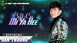 BÀI CA MIYAHEE || ĐAN TRƯỜNG || CD VOL 16